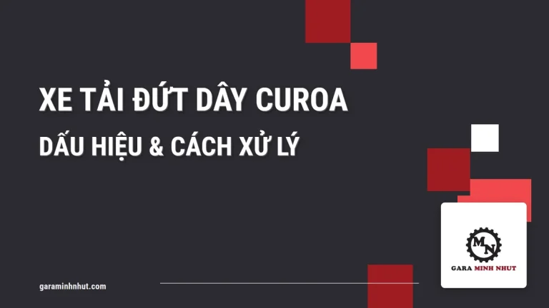 Xe tải bị đứt dây curoa: dấu hiệu và cách xử lý